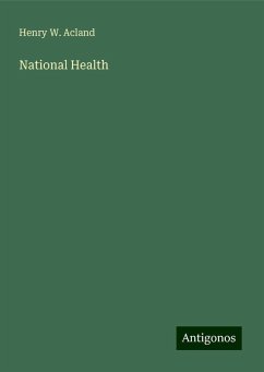 National Health - Acland, Henry W.