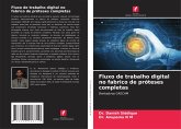 Fluxo de trabalho digital no fabrico de próteses completas Fluxo de trabalho digital no fabrico de próteses completas