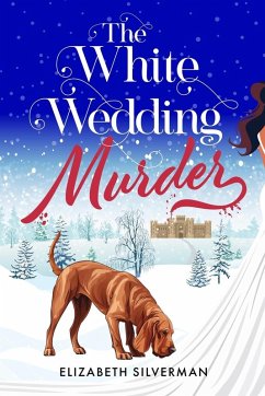 The White Wedding Murder - Silverman, Elizabeth