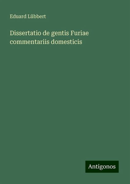 Dissertatio de gentis Furiae commentariis domesticis