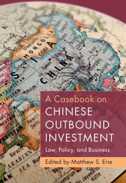 A Casebook on Chinese Outbound Investment A Casebook on Chinese Outbound Investment