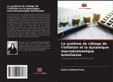 Le système de ciblage de l'inflation et la dynamique macroéconomique brésilienne Le système de ciblage de l'inflation et la dynamique macroéconomique brésilienne