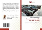 Précarité urbaine de la ville de Brazzaville Précarité urbaine de la ville de Brazzaville