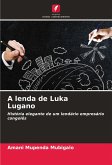 A lenda de Luka Lugano A lenda de Luka Lugano