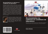 Biorémédiation du cadmium en conditions de laboratoire Biorémédiation du cadmium en conditions de laboratoire