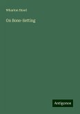 On Bone-Setting On Bone-Setting