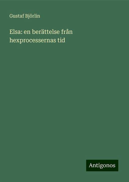 Elsa: en berättelse från hexprocessernas tid Elsa: en berättelse från hexprocessernas tid