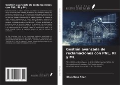 Gestión avanzada de reclamaciones con PNL, RI y ML - Shah, Khushboo Gestión avanzada de reclamaciones con PNL, RI y ML - Shah, Khushboo