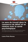 Le sens du travail dans le commerce de détail et sa relation avec la santé psychologique