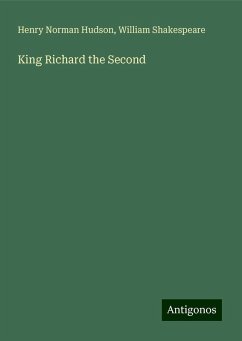 King Richard the Second - Hudson, Henry Norman; Shakespeare, William