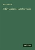 S. Mary Magdalene and Other Poems S. Mary Magdalene and Other Poems