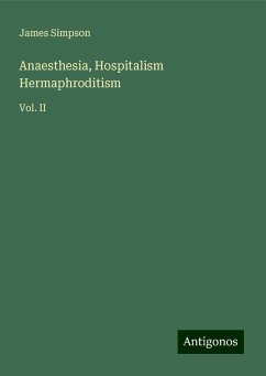 Anaesthesia, Hospitalism Hermaphroditism - Simpson, James