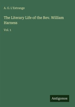 Cover The Literary Life of the Rev. William Harness