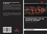 INTERNATIONAL LAW OR STATE OF NATURE?