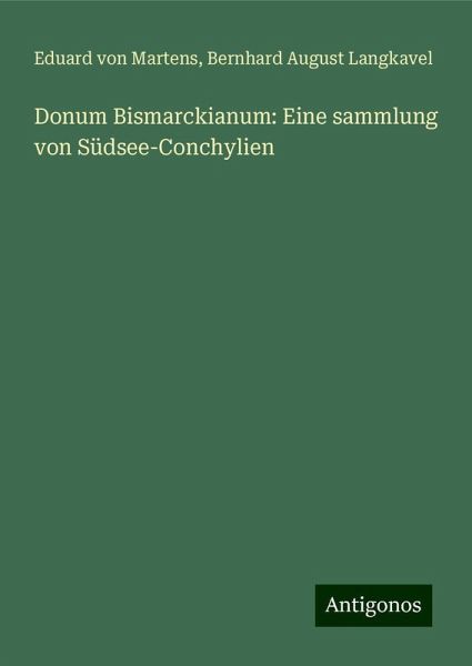 Donum Bismarckianum: Eine sammlung von Südsee-Conchylien Donum Bismarckianum: Eine sammlung von Südsee-Conchylien