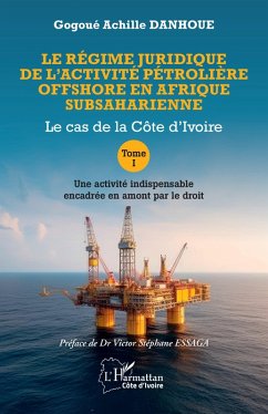 Cover Le régime juridique de l'activité pétrolière offshore en Afrique subsaharienne