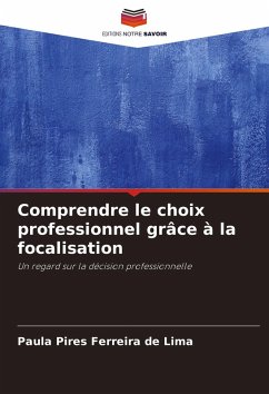Cover Comprendre le choix professionnel grâce à la focalisation