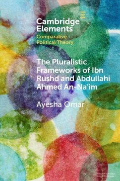 The Pluralistic Frameworks of Ibn Rushd and Abdullahi Ahmed An-Na'im - Omar, Ayesha