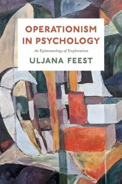 Operationism in Psychology - Feest, Uljana