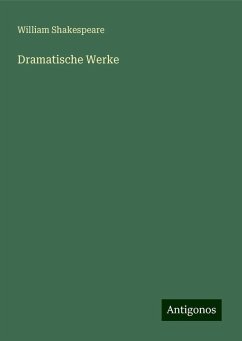 Dramatische Werke - Shakespeare, William