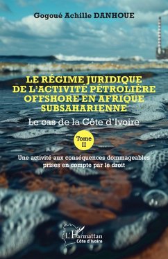 Cover Le régime juridique de l'activité pétrolière offshore en Afrique subsaharienne