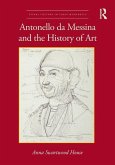 Antonello Da Messina and the History of Art Antonello Da Messina and the History of Art