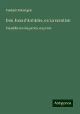 Don Juan d'Autriche, ou La vocation Don Juan d'Autriche, ou La vocation