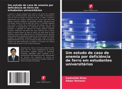 Um estudo de caso de anemia por deficiência de ferro em estudantes universitários - Khan, Samiullah;Rehman, Abdur