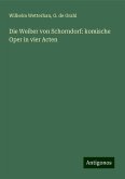 Die Weiber von Schorndorf: komische Oper in vier Acten Die Weiber von Schorndorf: komische Oper in vier Acten