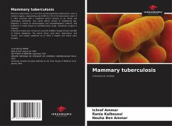 Mammary tuberculosis - Ammar, Ichraf;Kalboussi, Rania;Ben Ammar, Nouha