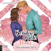 Berühre mich. Nicht.: Das Hörspiel (MP3-Download) Berühre mich. Nicht.: Das Hörspiel (MP3-Download)