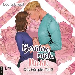 Berühre mich. Nicht.: Das Hörspiel (MP3-Download) - Kneidl, Laura