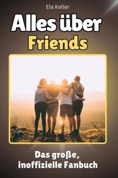 Cover Alles über Friends - Komplett in Farbe
