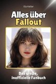 Alles über Fallout - Komplett in Farbe