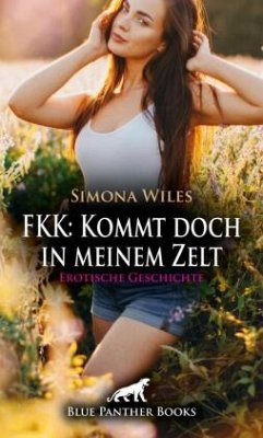 Cover FKK: Kommt doch in meinem Zelt   Erotische Geschichte + 1 weitere Geschichte