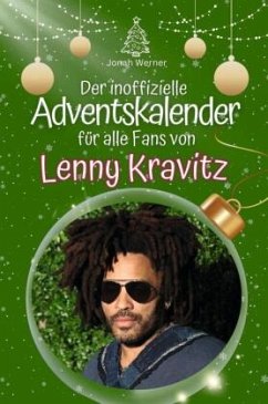 Der inoffizielle Adventskalender für alle Fans von Lenny Kravitz - 2024 - Werner, Jonah