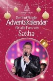 Der inoffizielle Adventskalender für alle Fans von Sasha - 2024 Der inoffizielle Adventskalender für alle Fans von Sasha - 2024
