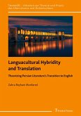 Languacultural Hybridity and Translation: Theorizing Persian Literature¿s Transition to English Languacultural Hybridity and Translation: Theorizing Persian Literature¿s Transition to English