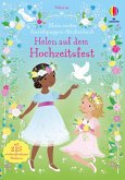 Mein erstes Anziehpuppen-Stickerbuch: Helen auf dem Hochzeitsfest Mein erstes Anziehpuppen-Stickerbuch: Helen auf dem Hochzeitsfest