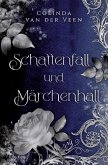 Schattenfall und Märchenhall Schattenfall und Märchenhall