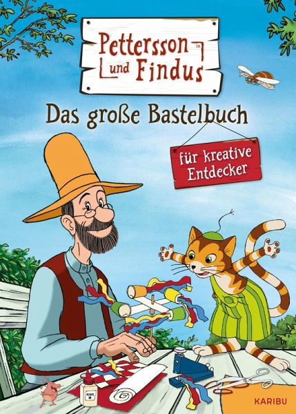 Pettersson und Findus: Das große Bastelbuch für kreative Entdecker