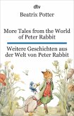 More Tales from the World of Peter Rabbit. Weitere Geschichten aus der Welt von Peter Rabbit More Tales from the World of Peter Rabbit. Weitere Geschichten aus der Welt von Peter Rabbit
