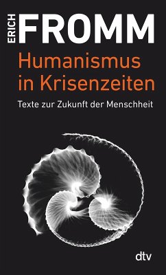 Humanismus in Krisenzeiten - Fromm, Erich