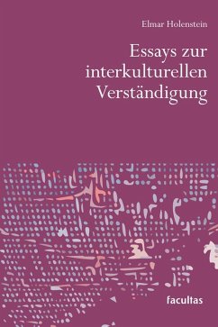 Essays zur interkulturellen Verständigung - Holenstein, Elmar