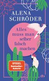 Alles muss man selber falsch machen Alles muss man selber falsch machen