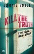 Kill the Truth - Eure Lügen, meine... - Bild 1