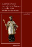 Sudetendeutsche und pfälzische Priester in den Diözesen Speyer und Leitmeritz Sudetendeutsche und pfälzische Priester in den Diözesen Speyer und Leitmeritz