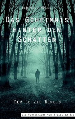 Das Geheimnis hinter den Schatten - Möller, Berthold