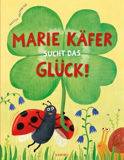 Marie Käfer sucht das Glück! - Holtfreter, Nastja