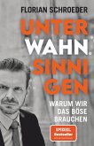 Unter Wahnsinnigen Unter Wahnsinnigen